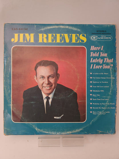 Have I Told You Lately that I Love You: Jim Reeves LP Vinyl