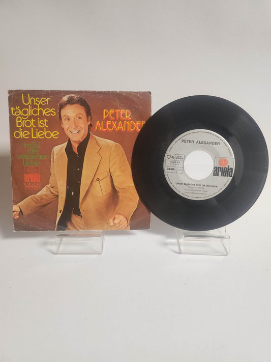 Peter Alexander: Unser tägliches Brot ist die Liebe Single Vinyl - Feniks Gameshop