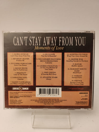 Can't Stay Away From You: Moments of Love CD