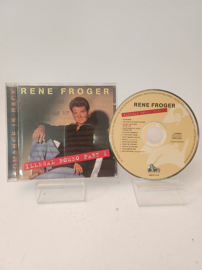 Rene Froger: Illegal Romeo Part 1 CD
